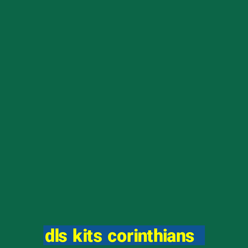 dls kits corinthians